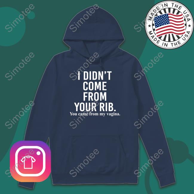 https://teechip.com/e-from-your-rib-you-came-from-my-vagina-sweatshirt