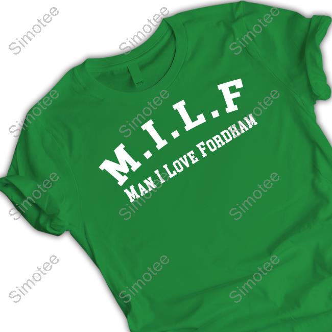 Tommy Smokes M.I.L.F Man I Love Fordham Shirt