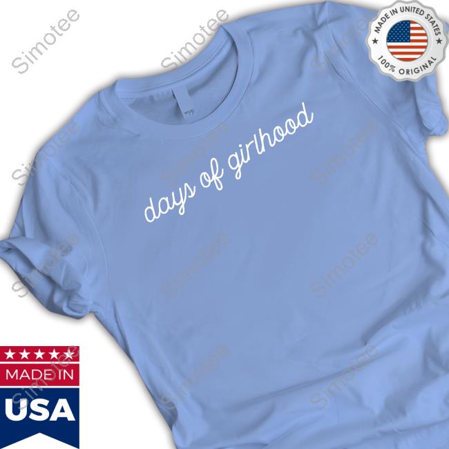 Days Of Girlhood Tee Shirt