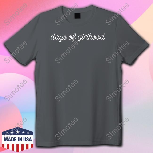 Dylanmulvaney Store Days Of Girlhood Shirt