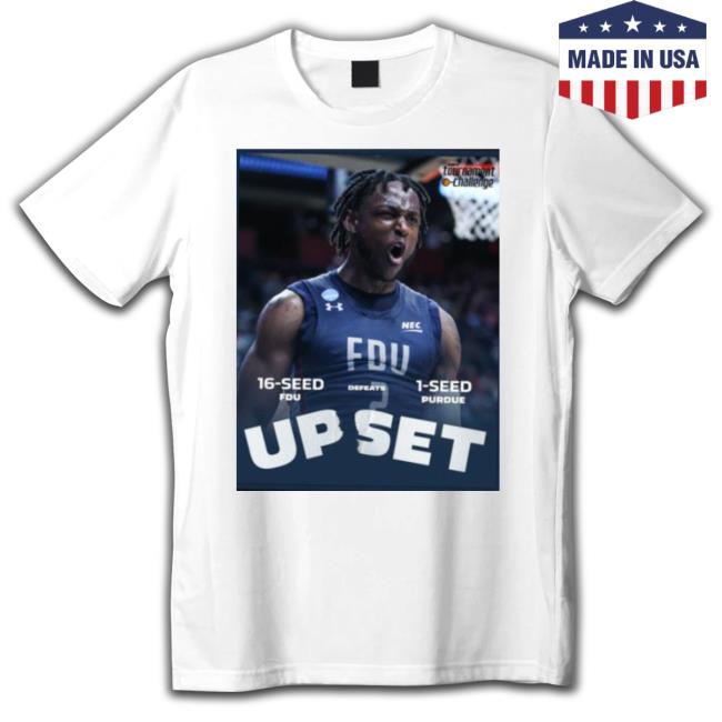 Fdu Men’s Basketball Upset 16 Seed Shirt